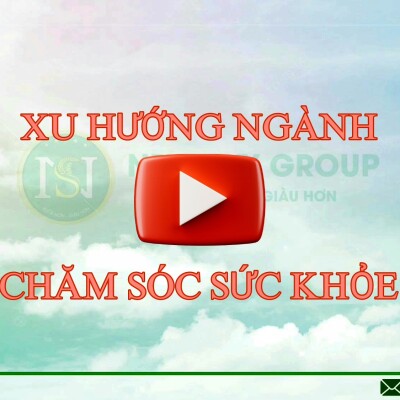 XU HƯỚNG NGÀNH CHĂM SÓC SỨC KHOẺ