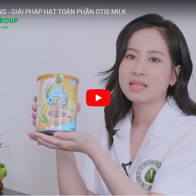 BỆNH LÝ ĐẠI TRÀNG - GIẢI PHÁP HẠT TOÀN PHẦN OTIS MILK