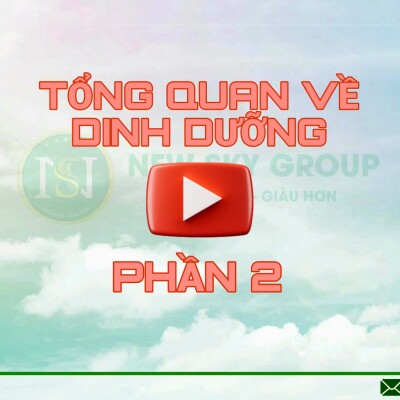 TỔNG QUAN VỀ DINH DƯỠNG P2